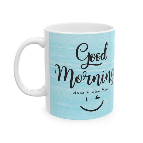 Good Morning !!!Ceramic Mug