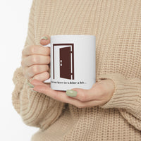 Is anyone here...Ceramic Mug