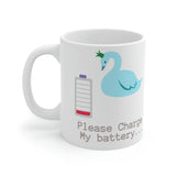Please Charge my Battery  Ceramic Mug 11oz